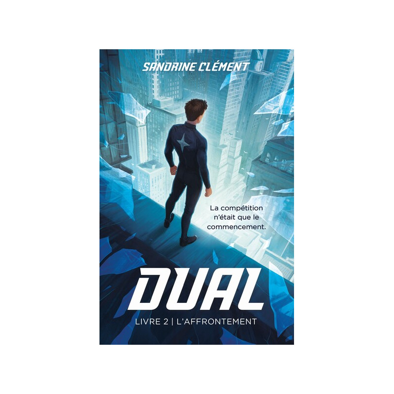 DUAL : L'AFFRONTEMENT (TOME 2/2)