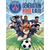 Paris Saint-Germain : Génération rouge et bleue T04 - Le tournoi européen