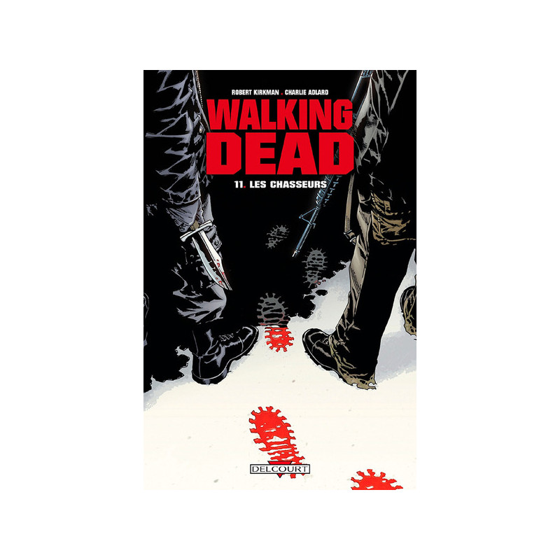 Walking Dead T11 - Les Chasseurs