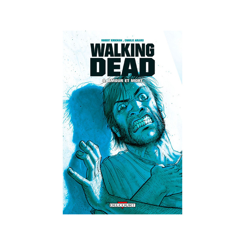 Walking Dead T04 - Amour et Mort