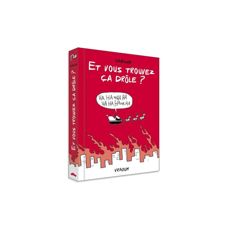 Et vous trouvez ça drôle ?