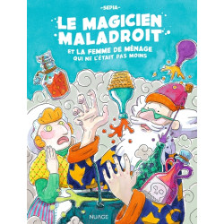 Le magicien maladroit et la...
