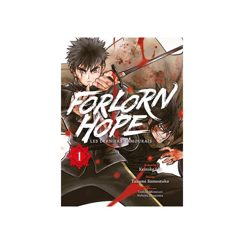 Forlorn Hope T01 Les derniers samouraïs