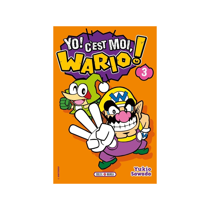 Yo ! C'est moi, Wario ! T03