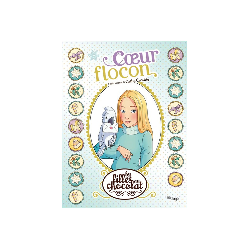 Les filles au chocolat - Tome 15 Coeur Flocon