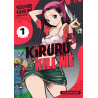 Kiruru kill me - Tome 1