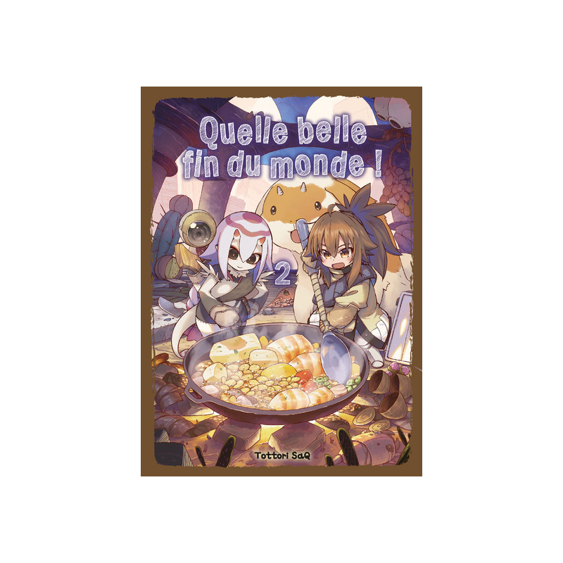 Quelle belle fin du monde ! T02