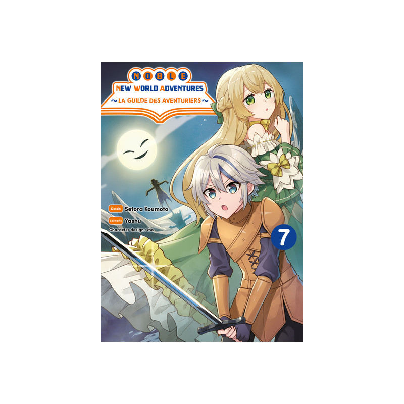 Noble new world adventures - La guilde des aventuriers T07