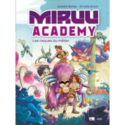 Miruu Academy - Tome 1 Les...