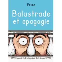 Balustrade et Apagogie