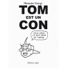 Tom est un con