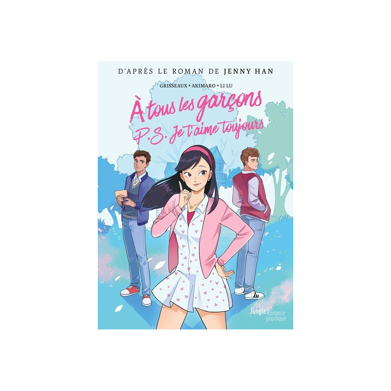 A tous les garçons - Tome 2 P.S. Je t'aime toujours