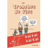 Tronches de vie