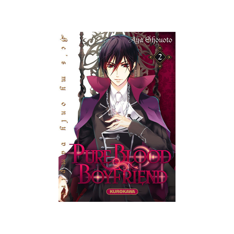 PureBlood Boyfriend - He's my only vampire - tome 2