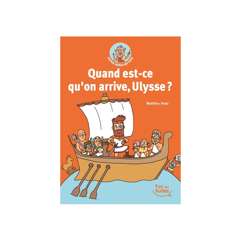 Quand est-ce qu'on arrive, Ulysse ?