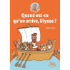 Quand est-ce qu'on arrive, Ulysse ?