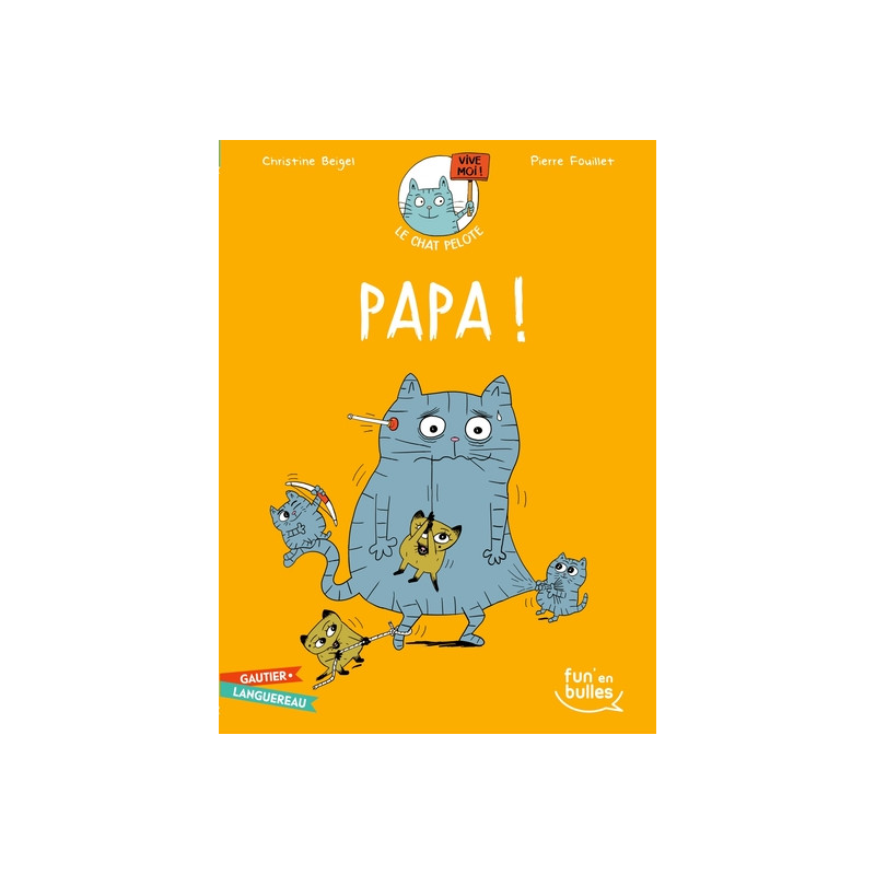 Le chat Pelote T4 - Papa !