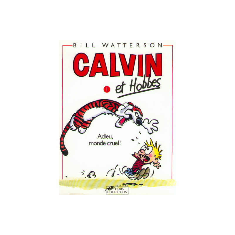 Calvin et Hobbes tome 1 Adieu monde cruel