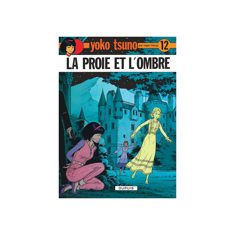 Yoko Tsuno - Tome 12 - La Proie et l'ombre