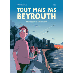 Tout mais pas Beyrouth
