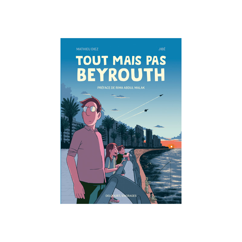 Tout mais pas Beyrouth