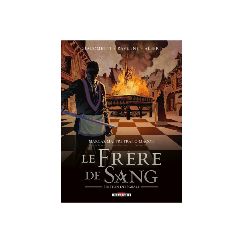 Marcas, maître franc-maçon - Le Frère de sang - Intégrale