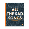 All the sad songs