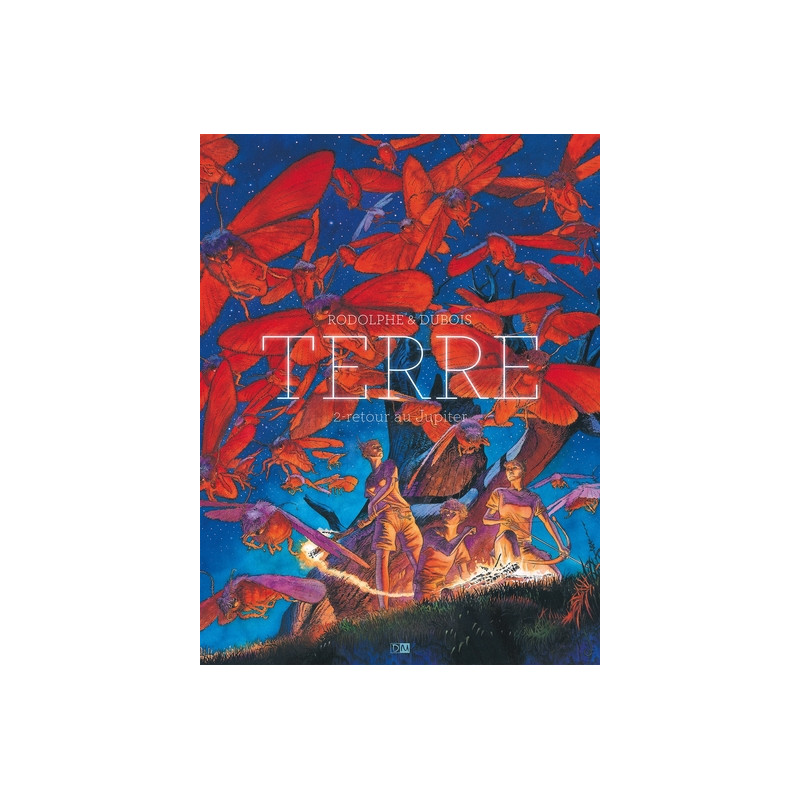 Terre - Tome 2 Retour Au Jupiter