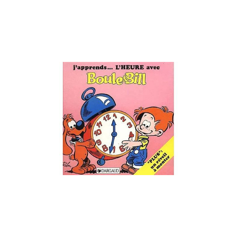 J'apprends avec Boule & Bill - Tome 1 - J'apprend l'heure avec Boule et Bill