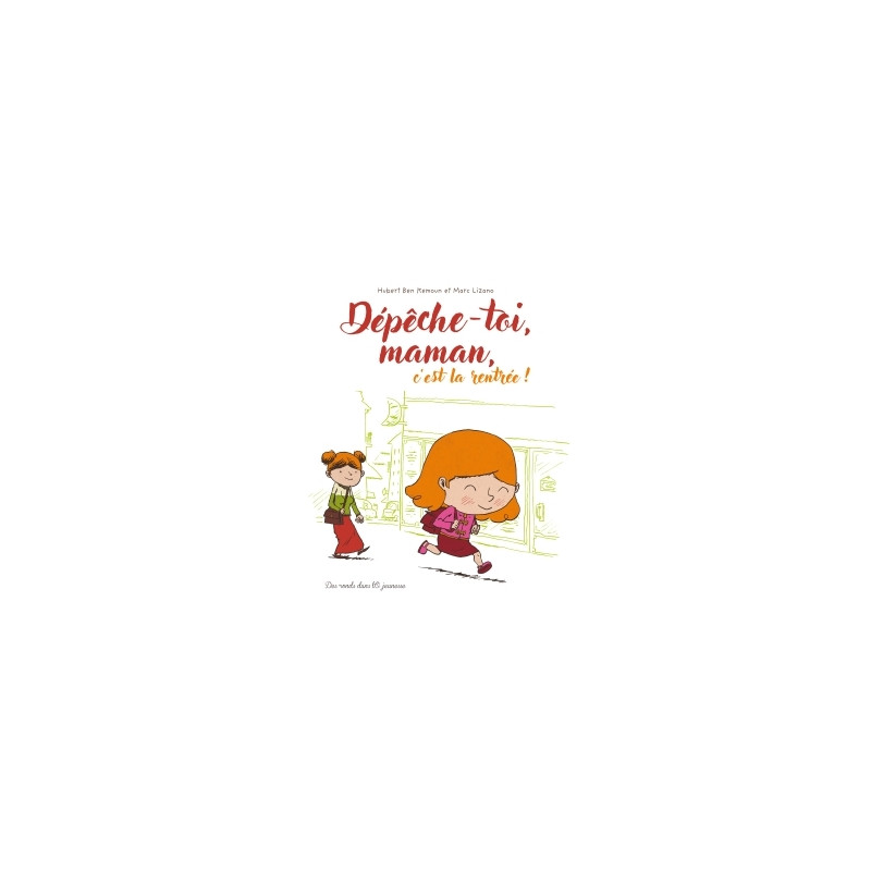 Dépêche-toi maman, c'est la rentrée