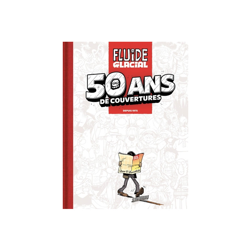 Fluide Glacial  50 ans de couvertures
