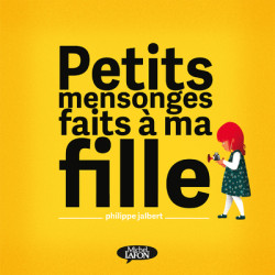 Petits mensonges faits à ma...