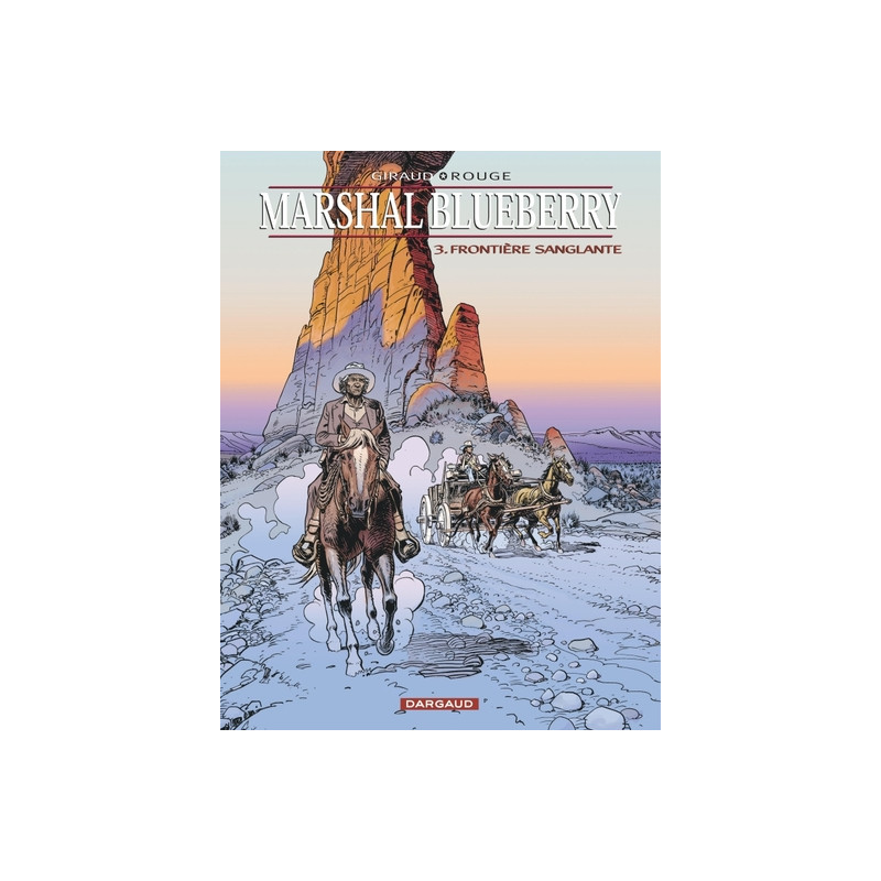 Marshal Blueberry - Tome 3 - Frontière sanglante
