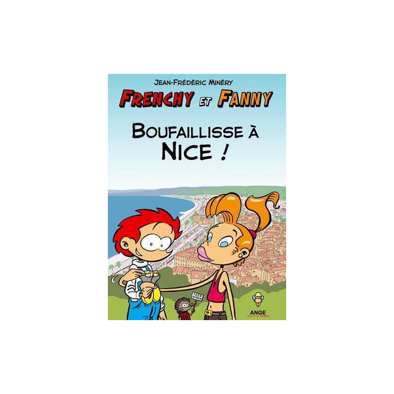 Frenchy et Fanny T02 Boufaillisse à Nice !