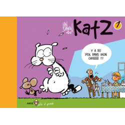 Katz T01 Y'a du poil dans...