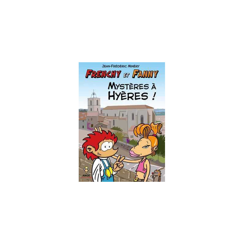 Frenchy et Fanny T01 Mystères à Hyères !