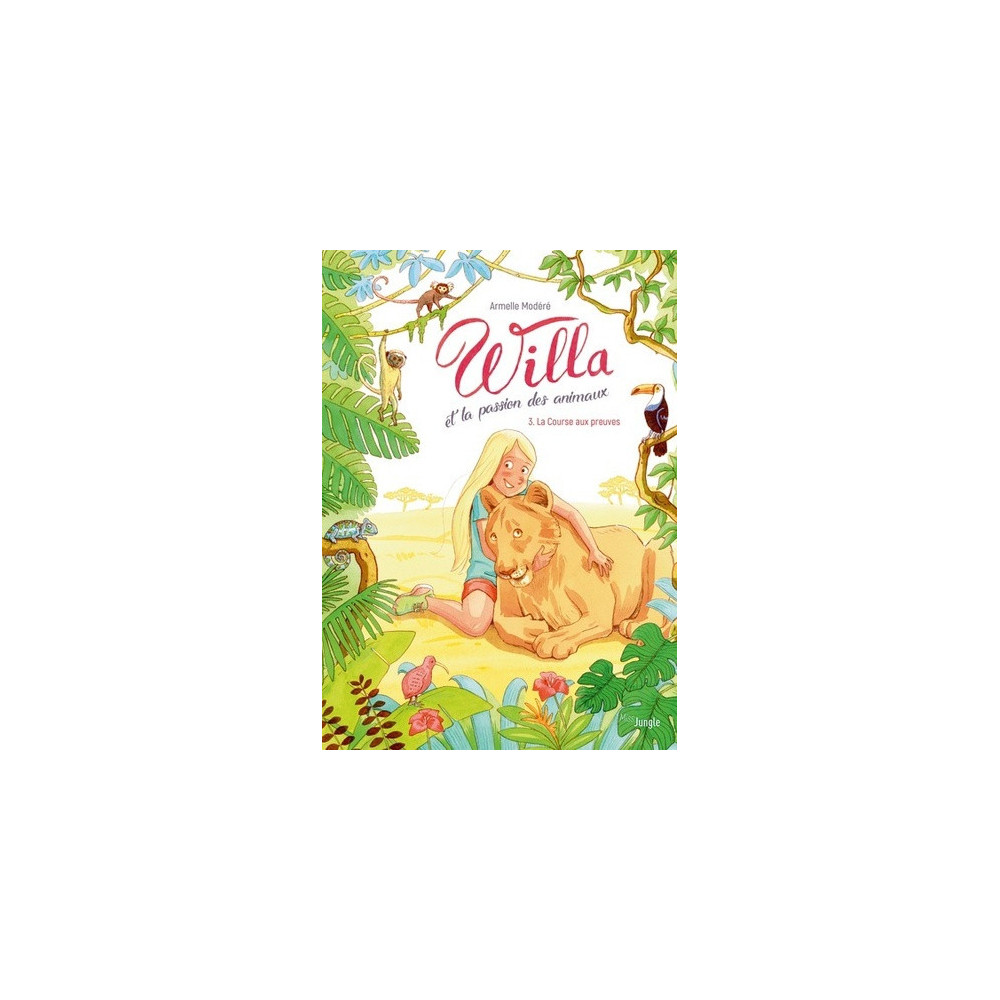Willa et la passion des animaux - tome 3 La course aux preuves