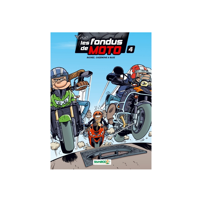 Les Fondus de moto - tome 04