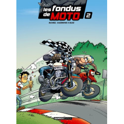 Les Fondus de moto - tome 02