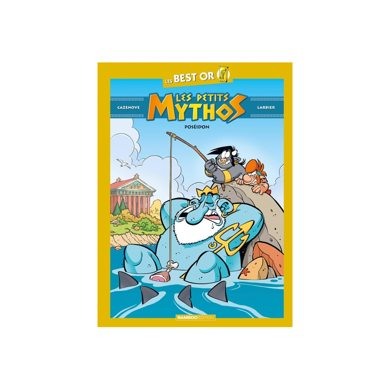 Les Petits Mythos - Best Or - Poséidon