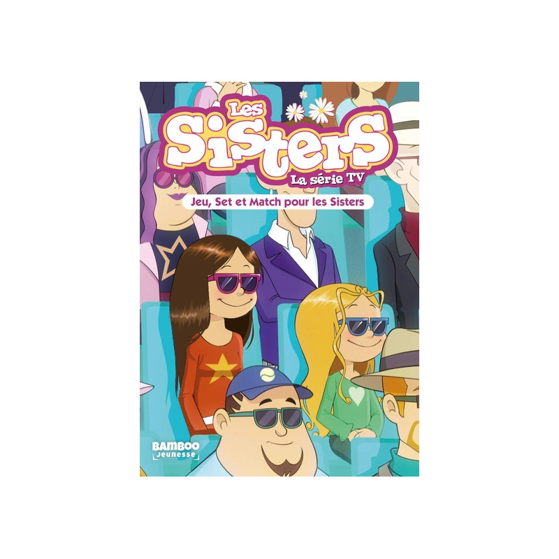 Les Sisters - La Série TV - Poche - tome 42