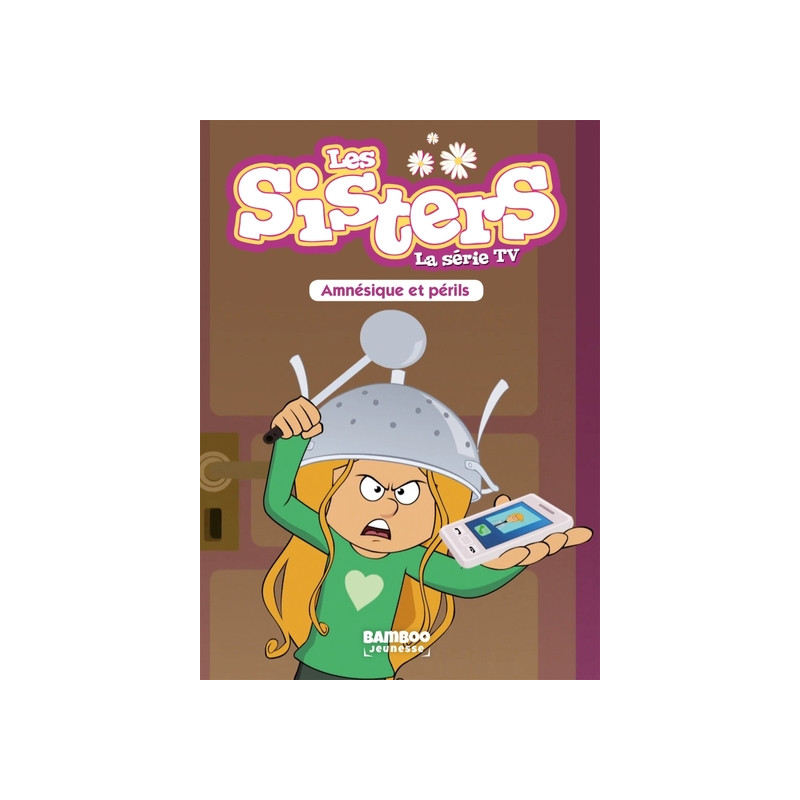 Les Sisters - La Série TV - Poche - tome 21