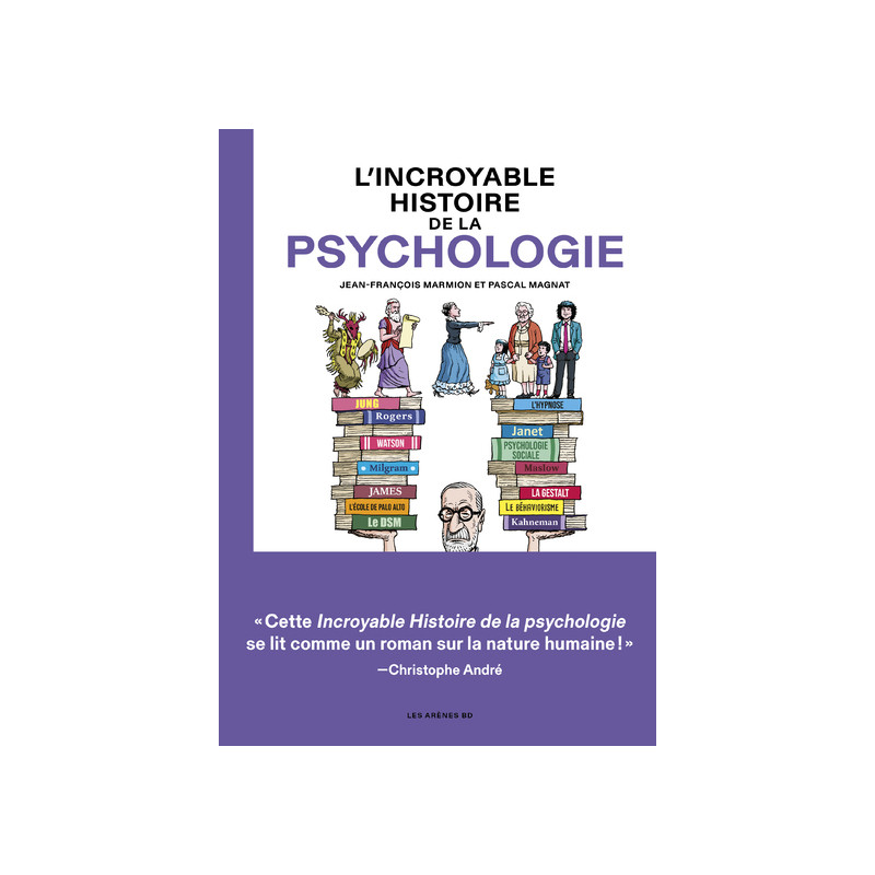 L'Incroyable histoire de la psychologie