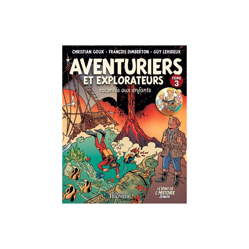 Aventuriers et explorateurs racontés aux enfants tome 3