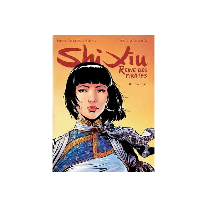 Shi Xiu, Reine des pirates - Tome 3 - L'appât