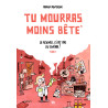 Tu mourras moins bête - Tome 1 - La science, c'est pas du cinéma