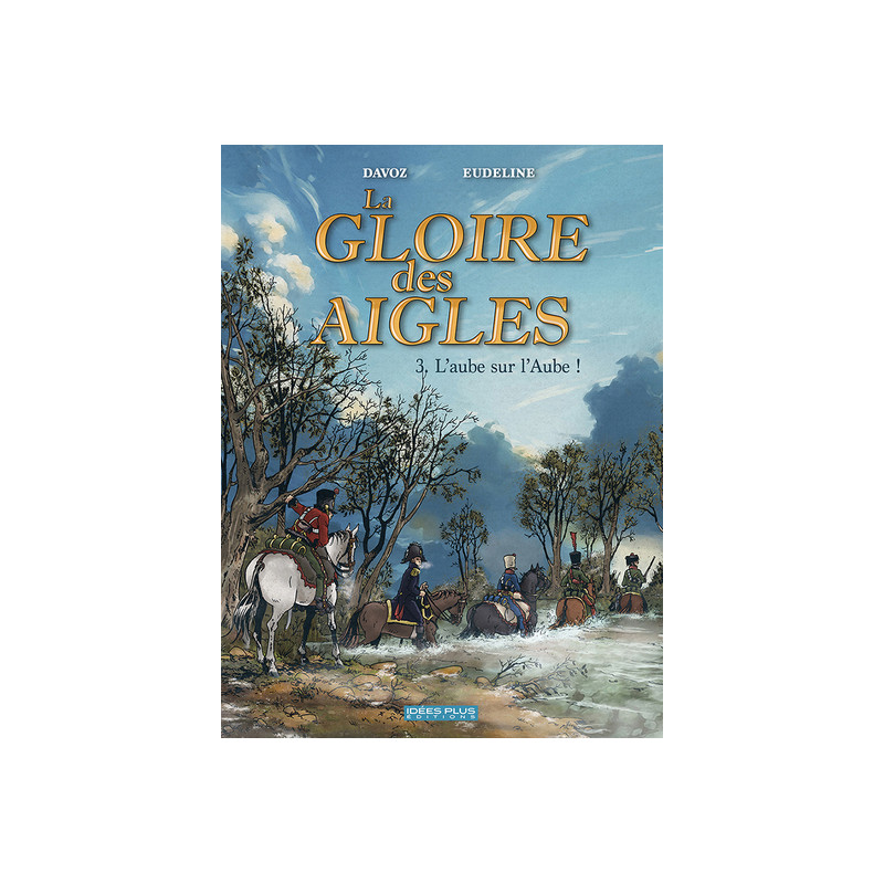 Gloire des Aigles (La) T03