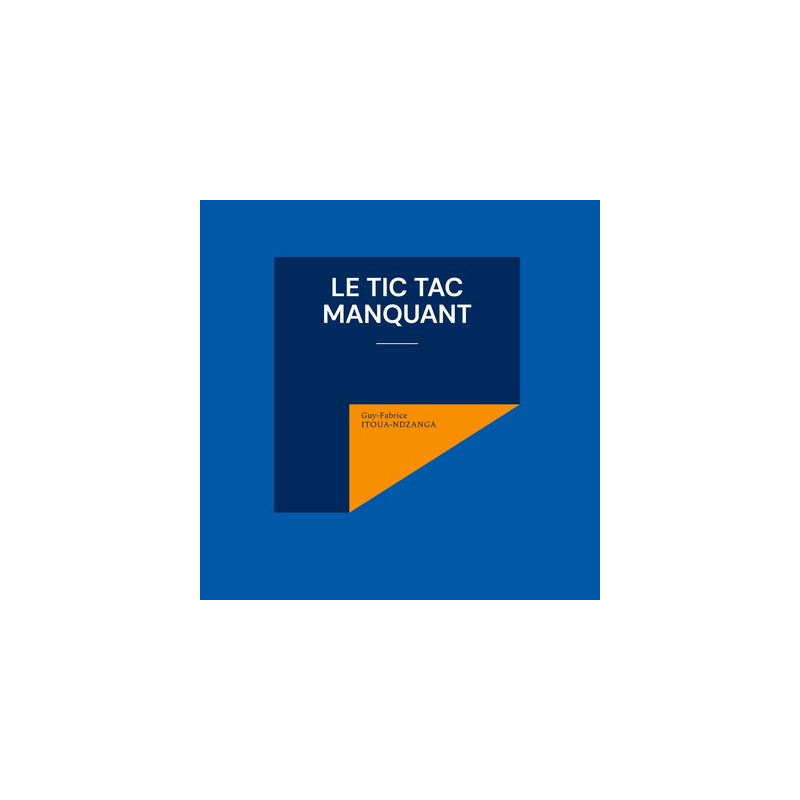 Le tic tac manquant