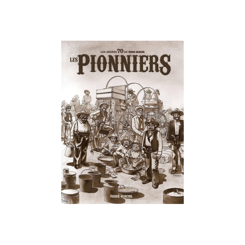 Les Pionniers de Fluide Glacial - Prix réduit