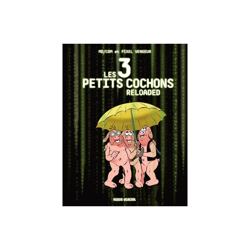 Les 3 petits cochons reloaded